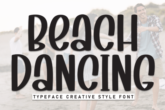 Beach Dancing Typeface Review: A Handwritten Font for Engaging Campaigns