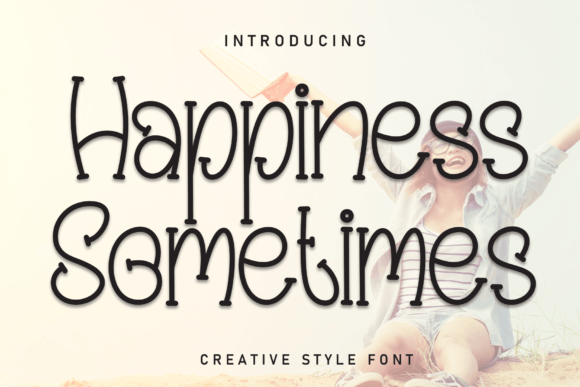Happiess Sometimes: A Handwritten Typeface for Boutique Brands