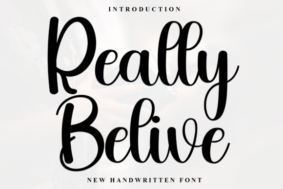 Really Belive: A Handwritten Font for Beautiful, Commercial Craft Projects