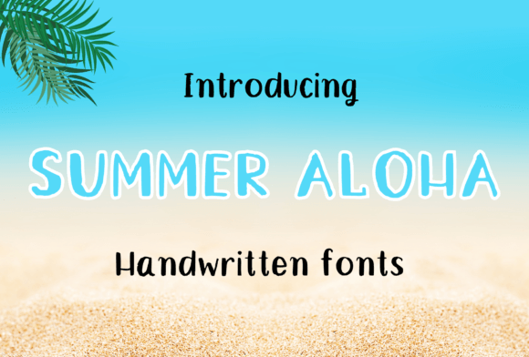 Summer Aloha: A Handwritten Font for Relaxed Editorial Design