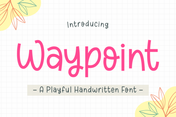 Why Waypoint Is the Handwritten Typeface Your Campaign Needs